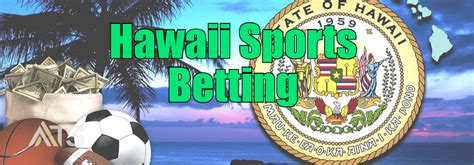 safe hawaii sportsbook|Hawaii Online Sports Betting .